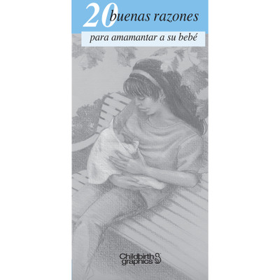 20 great reasons to breastfeed 2-color illustrated pamphlet in Spanish cover image shown, encourage new moms to breastfeed, Childbirth Graphics, 38546