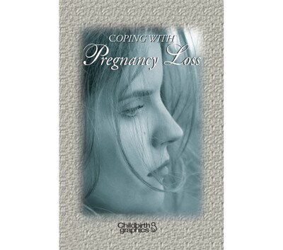 Coping With Pregnancy Loss 16-page booklet cover image, booklet discusses emotions and grieving process, Childbirth Graphics, 38579