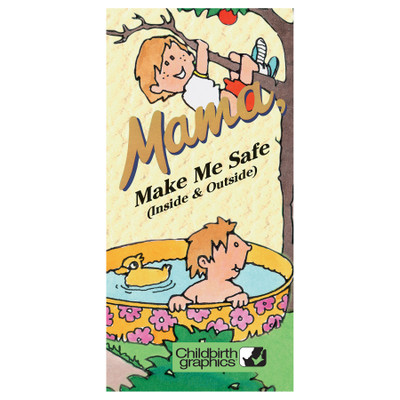 Mama make me safe pamphlet/poster cover image, colorful cartoon illustrations depict unsafe situations for children, Childbirth Graphics, 38580