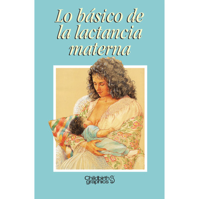 Breastfeeding Basics 16-page illustrated booklet cover image shown Spanish, Childbirth Graphics, 38603