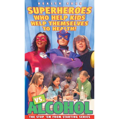 Superheroes vs Alcohol Stop Em From Starting DVD, 3 superheroes with young girls pouring alcohol, Health Edco, 49358