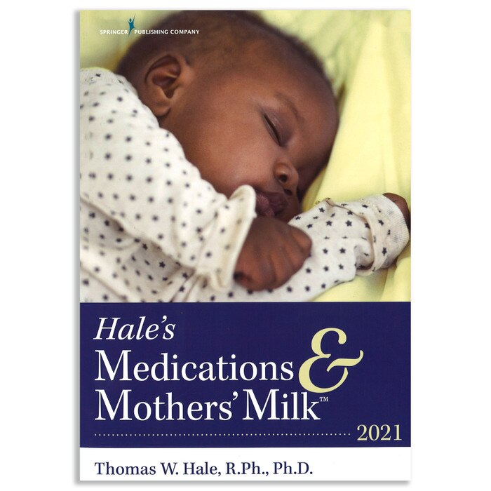 Hale S Medications Mothers Milk 2021 Childbirth Graphics