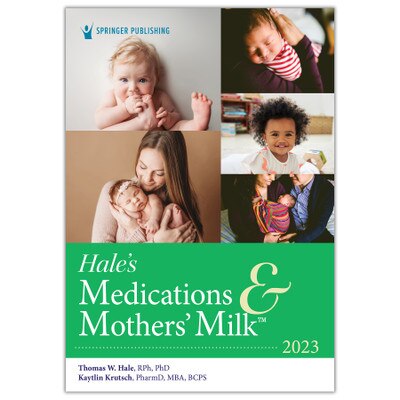Hale's Medications & Mothers' Milk 2023 book for lactation consultants and breastfeeding educators, Childbirth Graphics, 50425