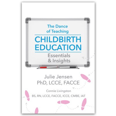 The Dance of Teaching Childbirth Education Essentials and Insights Book for childbirth educators, Childbirth Graphics, 70375